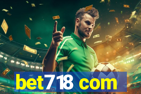 bet718 com